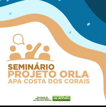 Seminário é direcionado aos municípios inseridos na APA Costa dos Corais