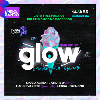  ‘Glow: Neon Edition’ mistura tinta neon e canetinhas fluorescente com muita música pop na pista do Ibiza Club, em Jaraguá