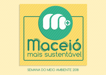 Semana Maceió Mais Sustentável começa no domingo (03) e segue até o dia 10 de junho no Maceió Shopping