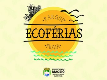 Projeto Ecoférias – Parque & Praia será realizado de 11 a 20 de janeiro