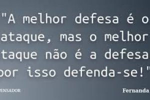 Não existe ataque sem defesa