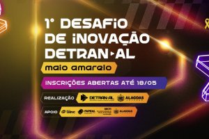 Maio Amarelo: Detran abre inscrições para o 1º Desafio de Inovação