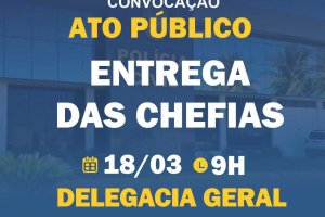 Sindpol realiza ato público com entrega das chefias da Polícia Civil na terça