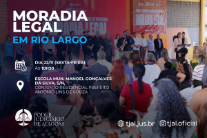 Moradia Legal beneficiará 334 famílias em Rio Largo, nesta sexta (22)