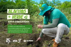Alagoas Mais Verde convida municípios para firmar compromisso ambiental com o IMA