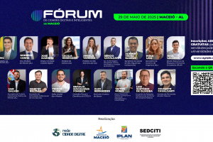 Maceió sede Fórum de Cidades Digitais e Inteligentes nesta quinta (29)