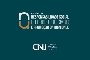 CNJ abre inscrições para o 2º Prêmio de Responsabilidade Social e Promoção da Dignidade