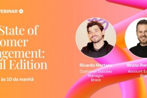 Braze realiza webinar gratuito sobre Campanhas de Marketing