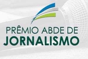 Prêmio ABDE de Jornalismo amplia valores para a premiação de notícias em veículos com foco regional