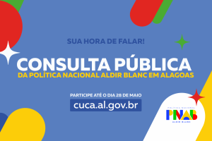 Secult abre consulta pública sobre a Política Nacional Aldir Blanc em Alagoas