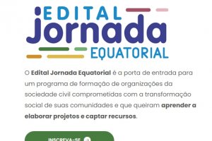 Prorrogação: Instituto Equatorial recebe inscrições para o Edital Jornada até dia 31 de janeiro