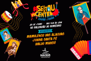 Sextou no Centro reúne arte e alegria em mais uma celebração junina no Calçadão do Comércio