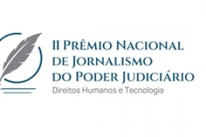 II Prêmio Nacional de Jornalismo do Judiciário com inscrições prorrogadas até 7 de julho