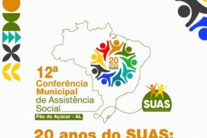 Pão de Açúcar realiza 12ª Conferência Municipal de Assistência Social no dia 2 de julho