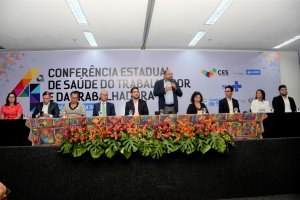 Sesau participa da abertura da IV Conferência Estadual de Saúde do Trabalhador e da Trabalhadora