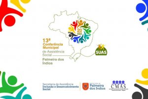 Palmeira realizará 13ª Conferência Municipal de Assistência Social nos dias 17 e 18 deste mês