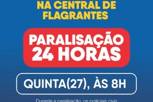 Sindpol realiza ato público na Central de Flagrantes nesta quinta (27)