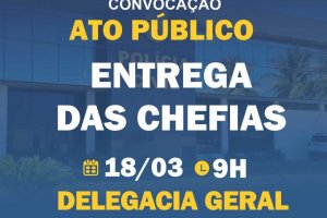 Policiais civis entregam cargos de chefia em ato público nesta terça devido à falta de conclusão do acordo da majoração da carga horária