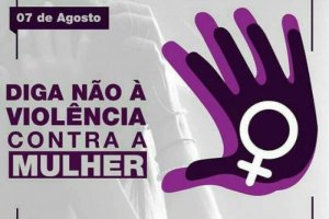 Lei Maria da Penha completa 16 anos na defesa das mulheres; denúncias: ligue 180