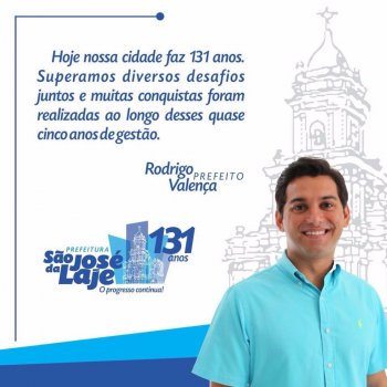 Prefeito Rodrigo Valença comemora aniversário da cidade com boas notícias para os servidores municipais