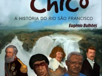 Escritor penedense lança o livro Guerreiros do São Francisco: a história do Rio São Francisco